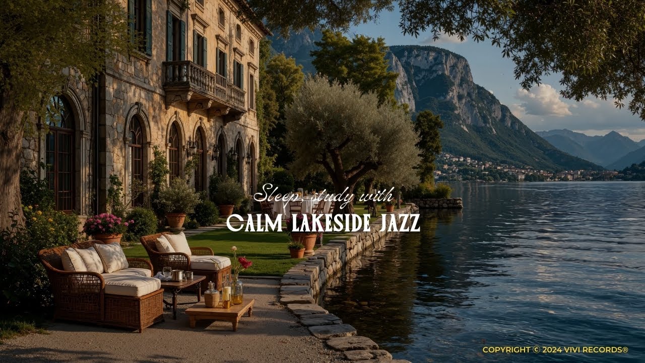 Calm Lakeside Soft Jazz Music | Quiet Jazz With Nature Sounds Therapy for Sleep, Study & Work