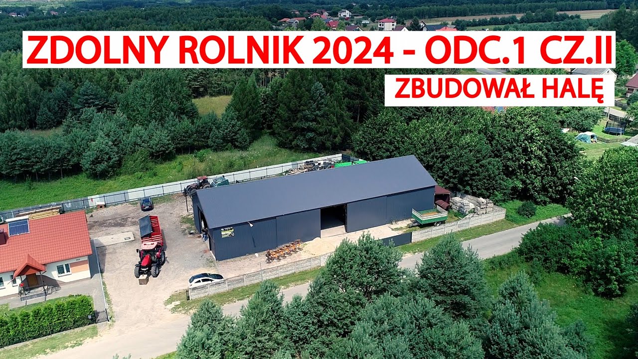 ZDOLNY ROLNIK PIOTR / KAMIL 2024 odc.9 (cz.2) - ZBUDOWALI HALĘ ORAZ SILOSY
