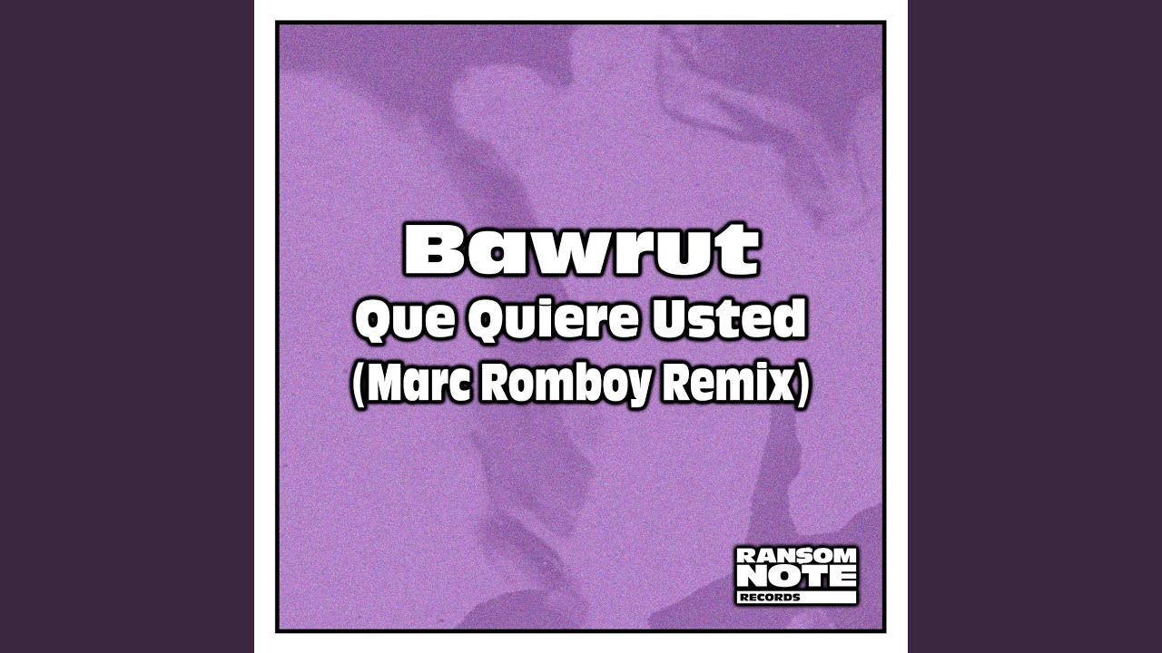 Que Quiere Usted (Marc Romboy Remix)
