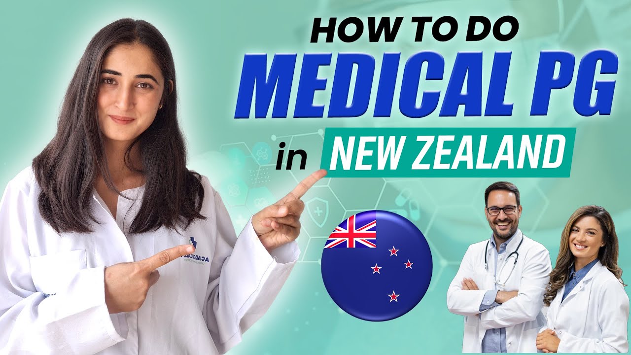Medical PG in New Zealand | How to do Medical PG in Australia | Steps, Benefits and Future Prospects