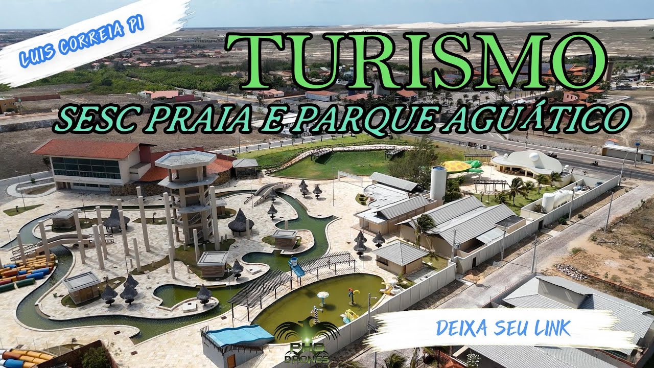 SESC PRAIA E PARQUE AGUÁTICO EM LUIS CORREIA PI.