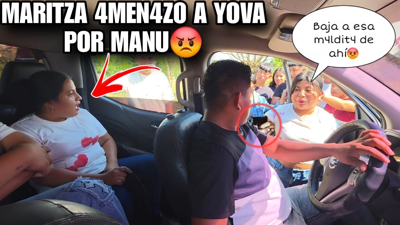 MARITZA 4rmada Hiz0 B4JAD0 A YOVA Del Carr0 Por Enseñ4rle A Manejar A MANU😡Tienes Que Ver Esto😱