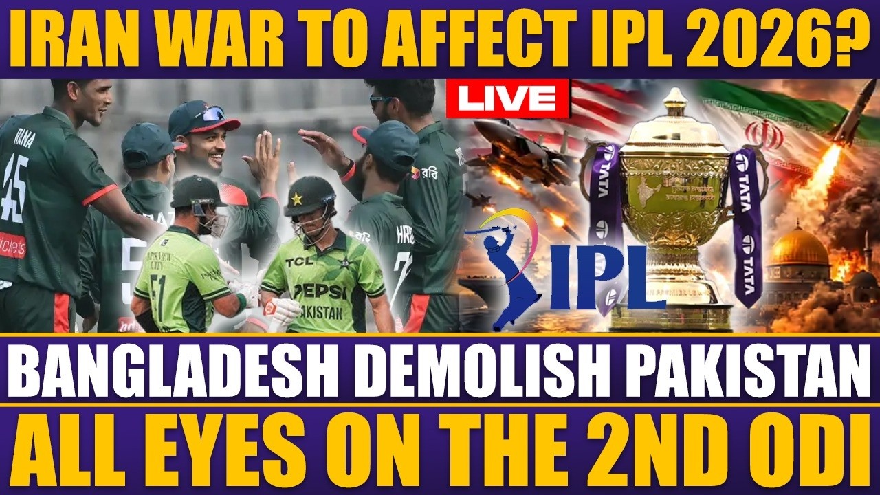 Live: Iran War to Affect IPL 2026? | Bangladesh Demolish Pakistan | All Eyes on 2nd ODI
