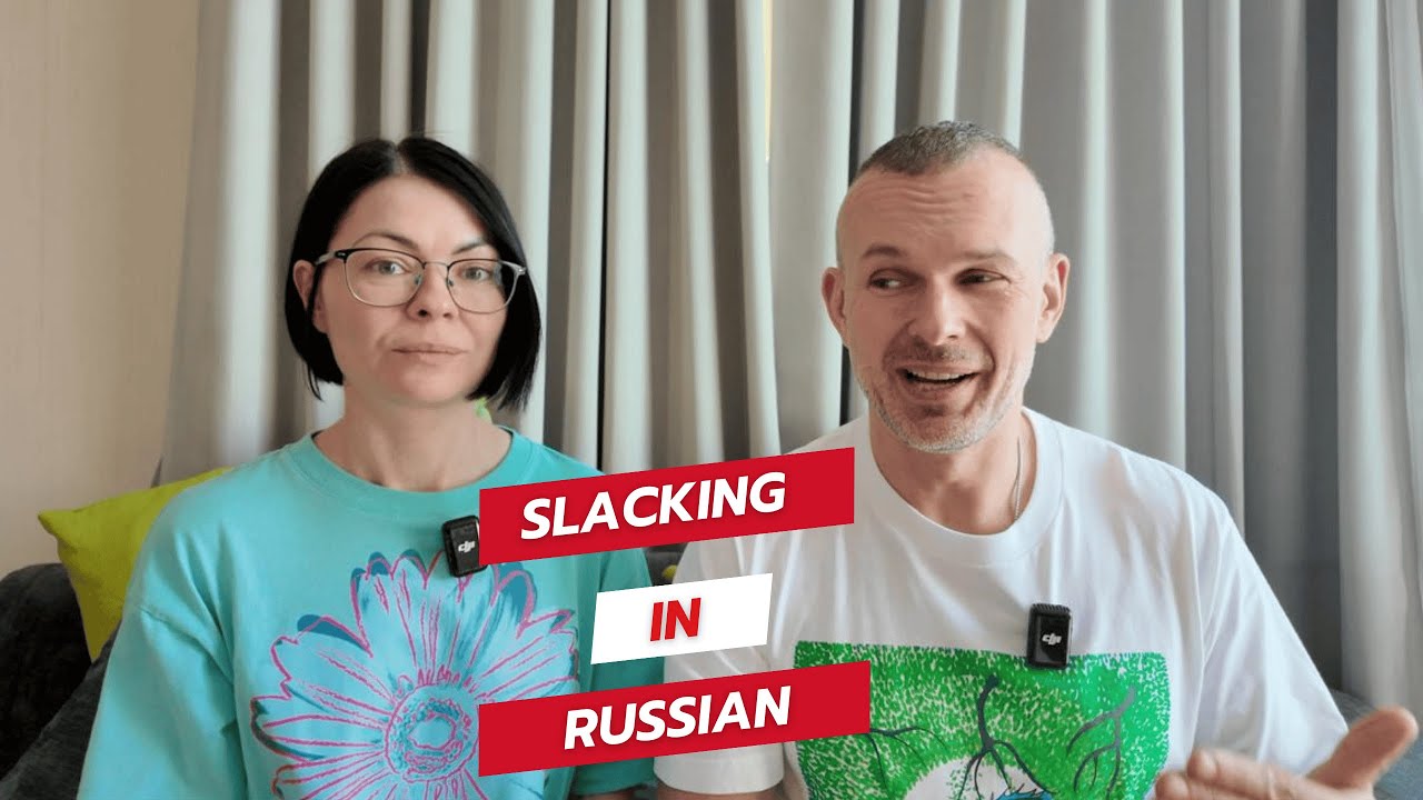 Russian Phrases For Slacking Off: What They Mean, When People Use Them, And How To Translate Them