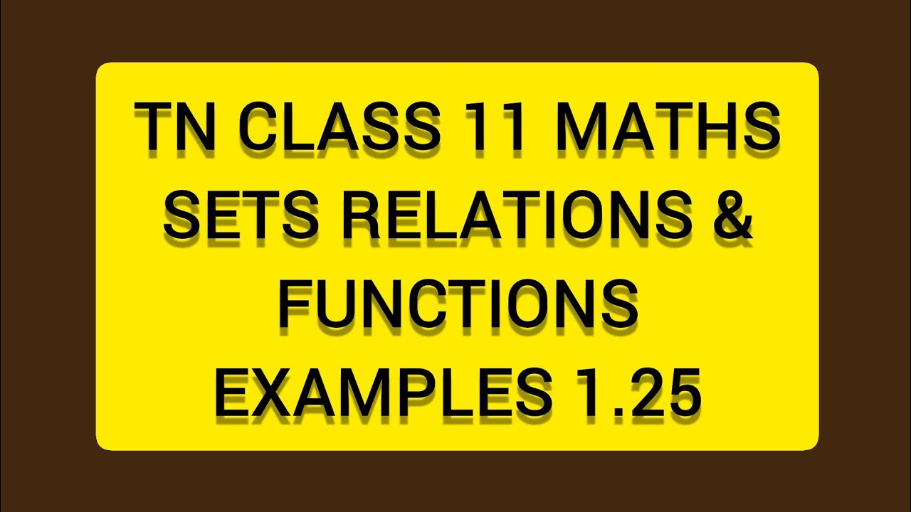 TN CLASS 11 MATHS SETS RELATIONS & FUNCTIONS EXAMPLES 1.25