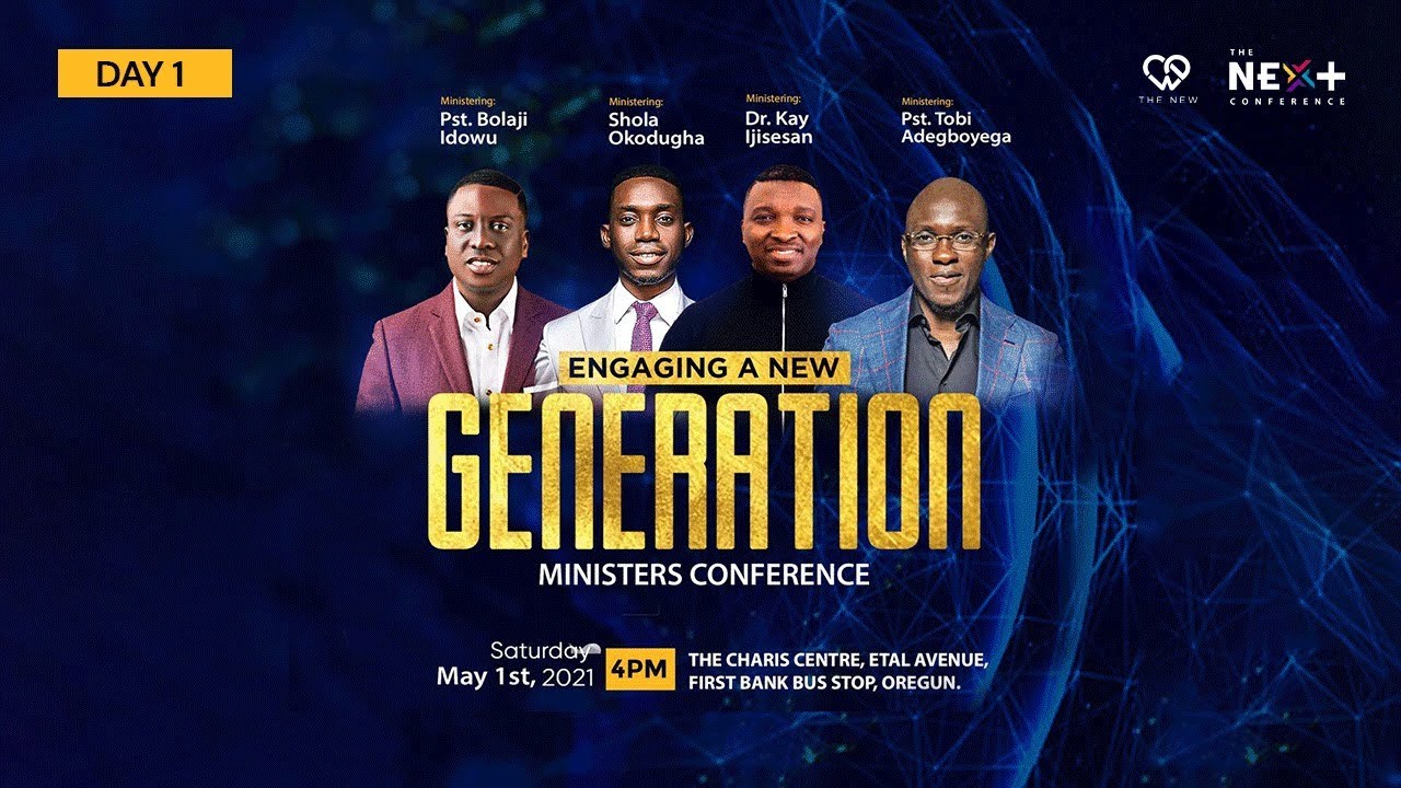 THE NEXT CONFERENCE 2021: A GENERATION | DAY 1 | MINISTERS WORKSHOP - ALL SESSIONS | BOLAJI IDOWU