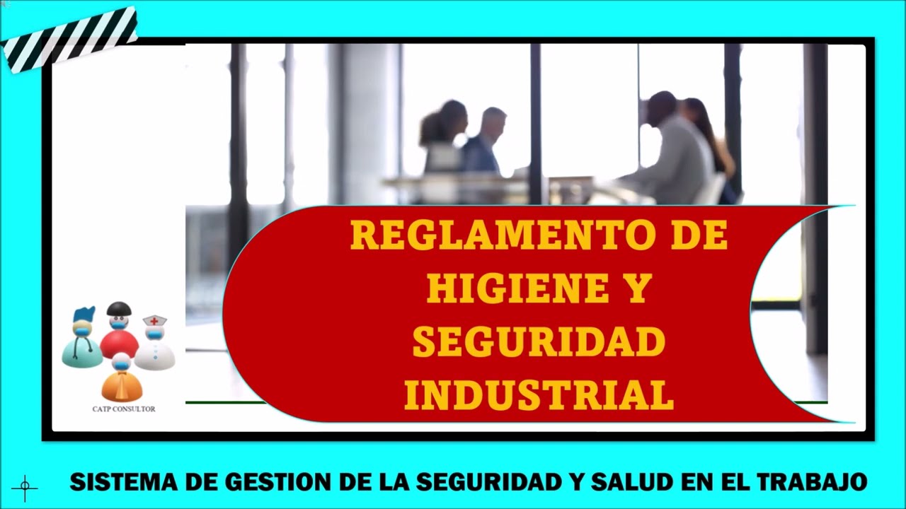 REGLAMENTO DE HIGIENE Y SEGURIDAD INDUSTRIAL