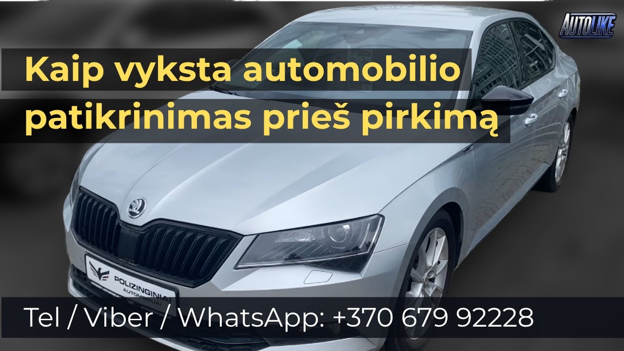 KAIP VYKSTA AUTOMOBILIO PATIKRINIMAS PRIE&Scaron; PIRKIMĄ