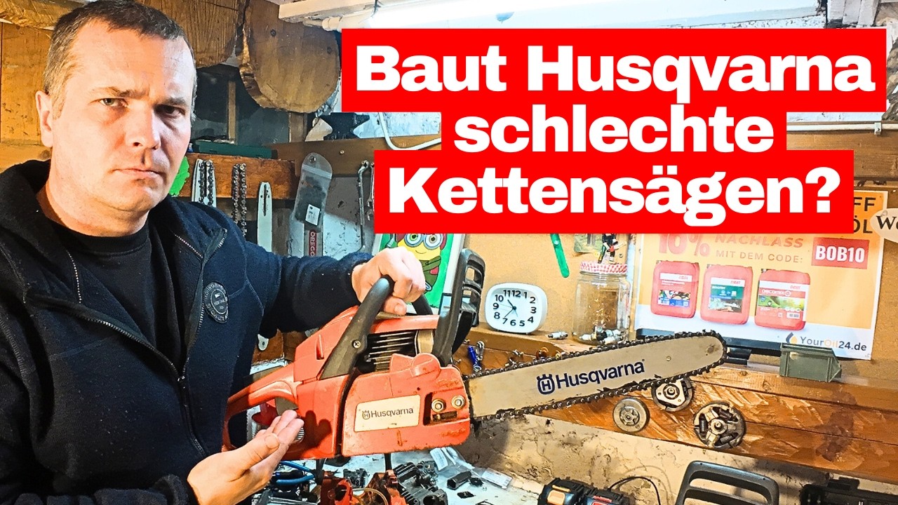 Baut Husqvarna schlechte Kettensägen?