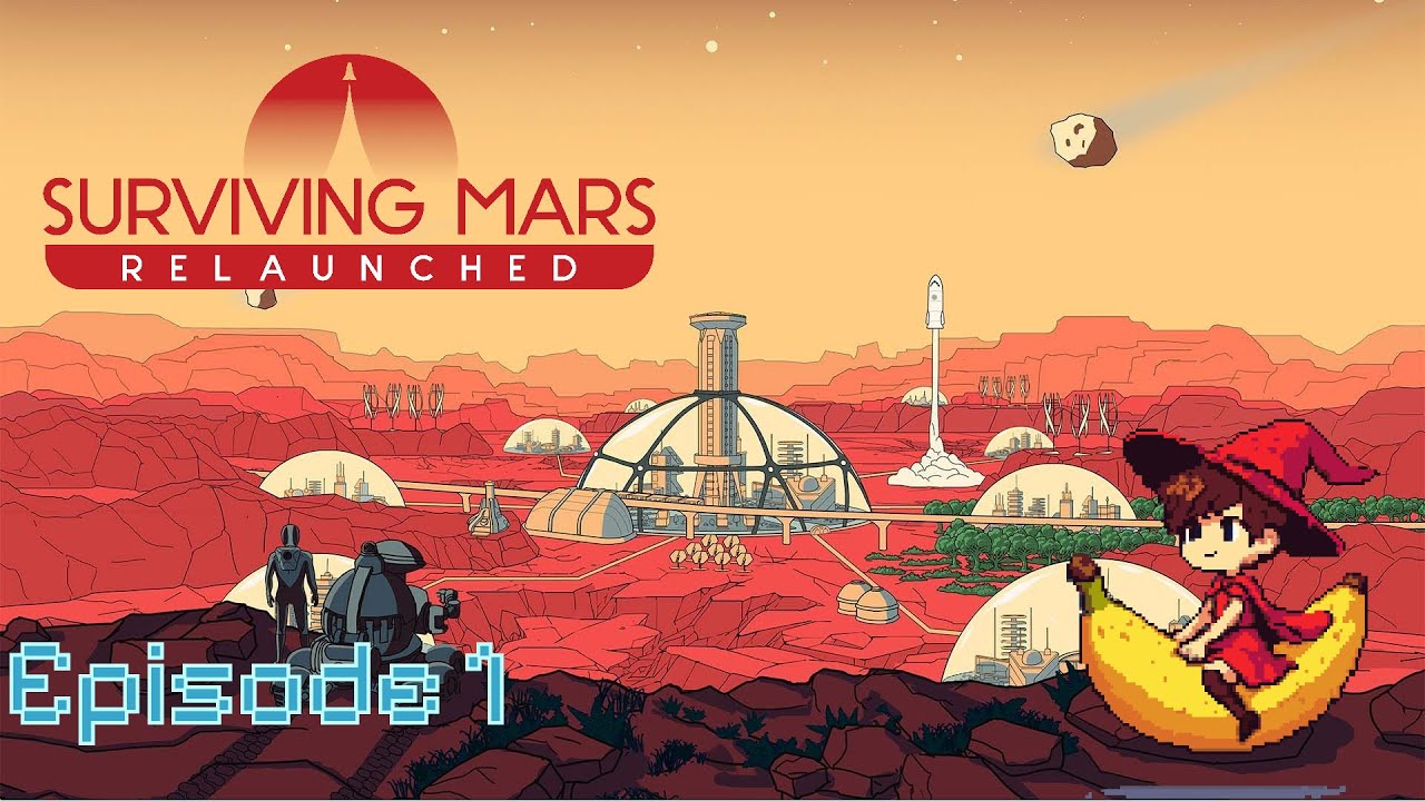 Surviving Mars Relaunched - Episode 1