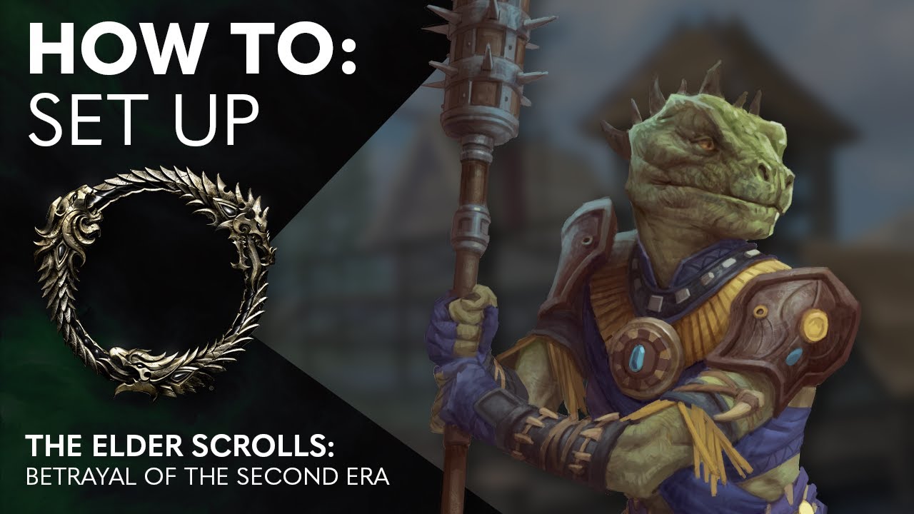 1. How to: The Elder Scrolls: Betrayal of the Second Era - Set Up