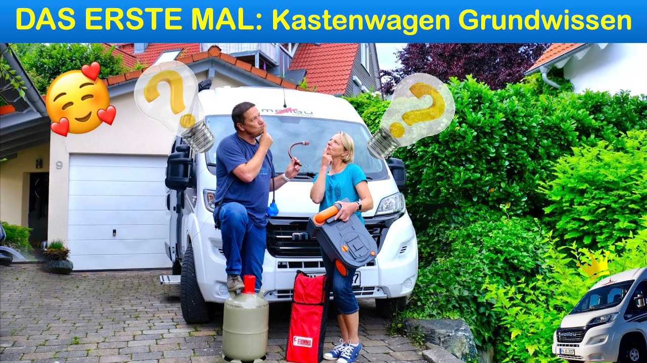 Das Erste Mal 🥰: Kastenwagen Grundwissen am Beispiel unseres Malibu Van
