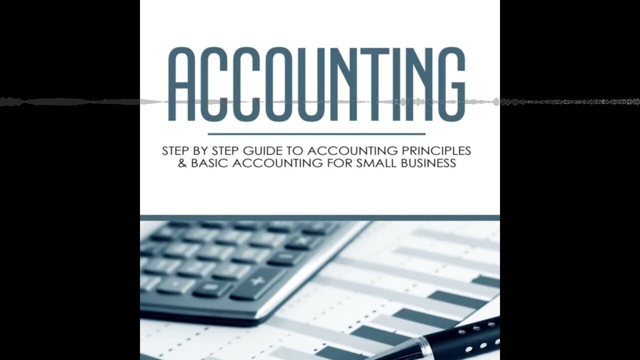 Accounting Principles and Practices: A Step-by-Step Guide