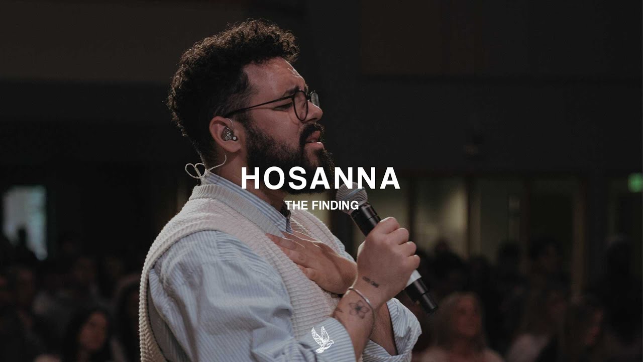 Hosanna | The Finding