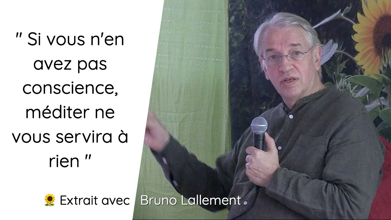 Comment pratiquer la méditation ? Extrait avec Bruno Lallement