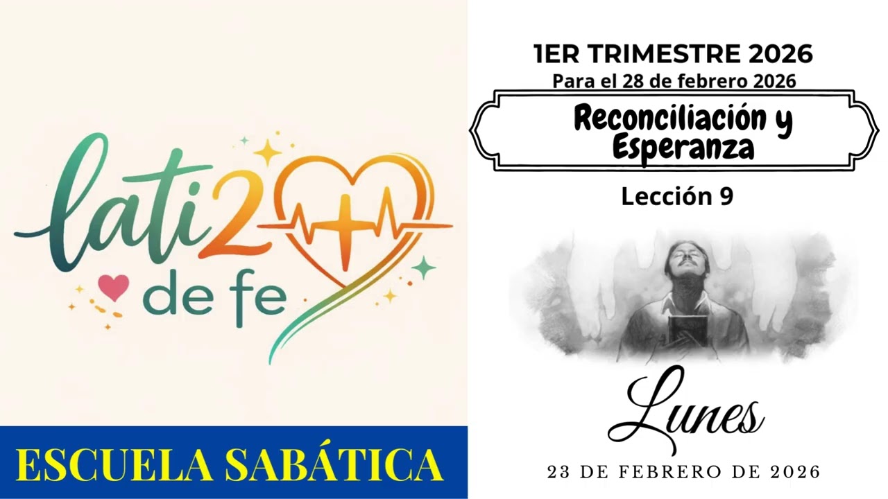 Lati2deFe | I Trimestre | Lección 9 Lunes 23 de febrero de 2026