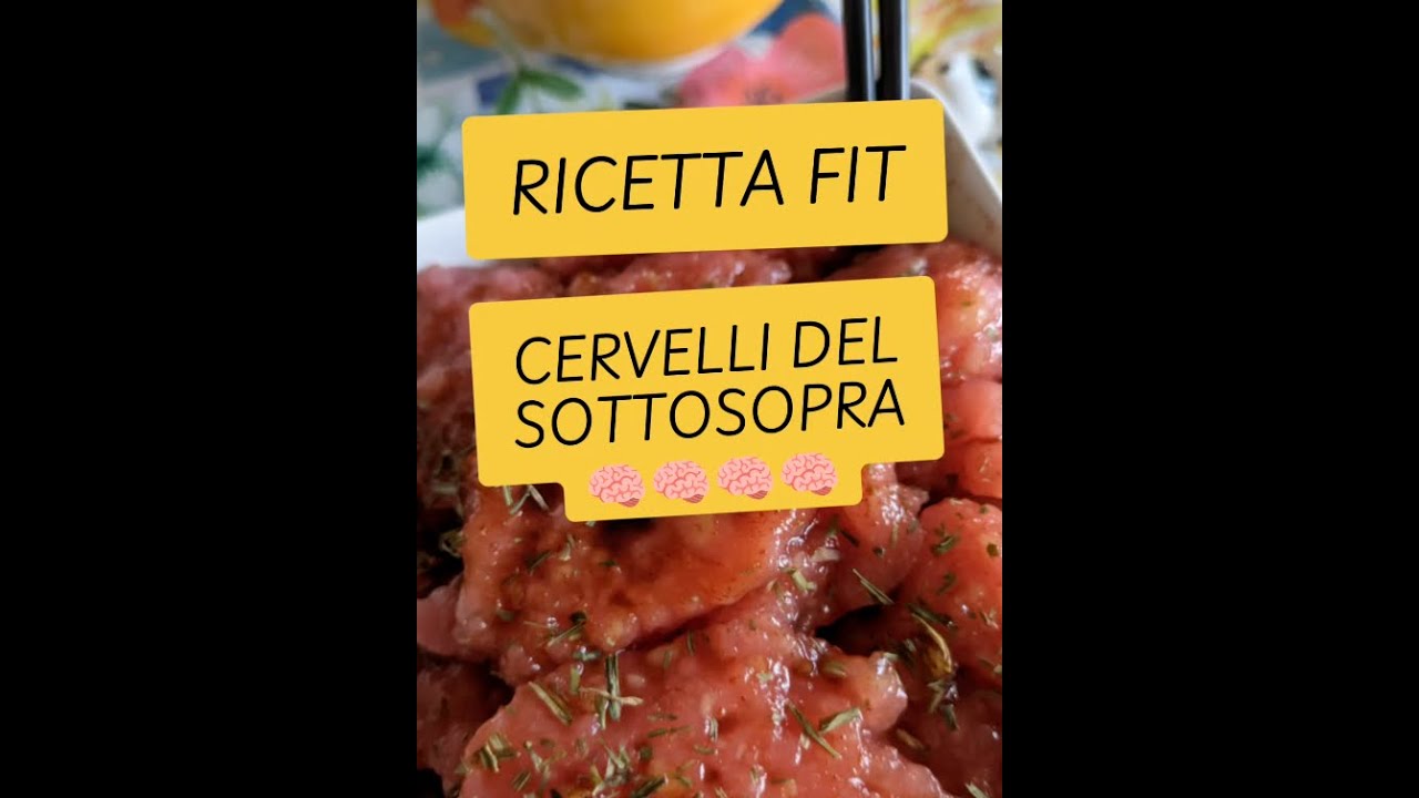 RICETTA FIT - Cervelli del Sottosopra decisamente sazianti