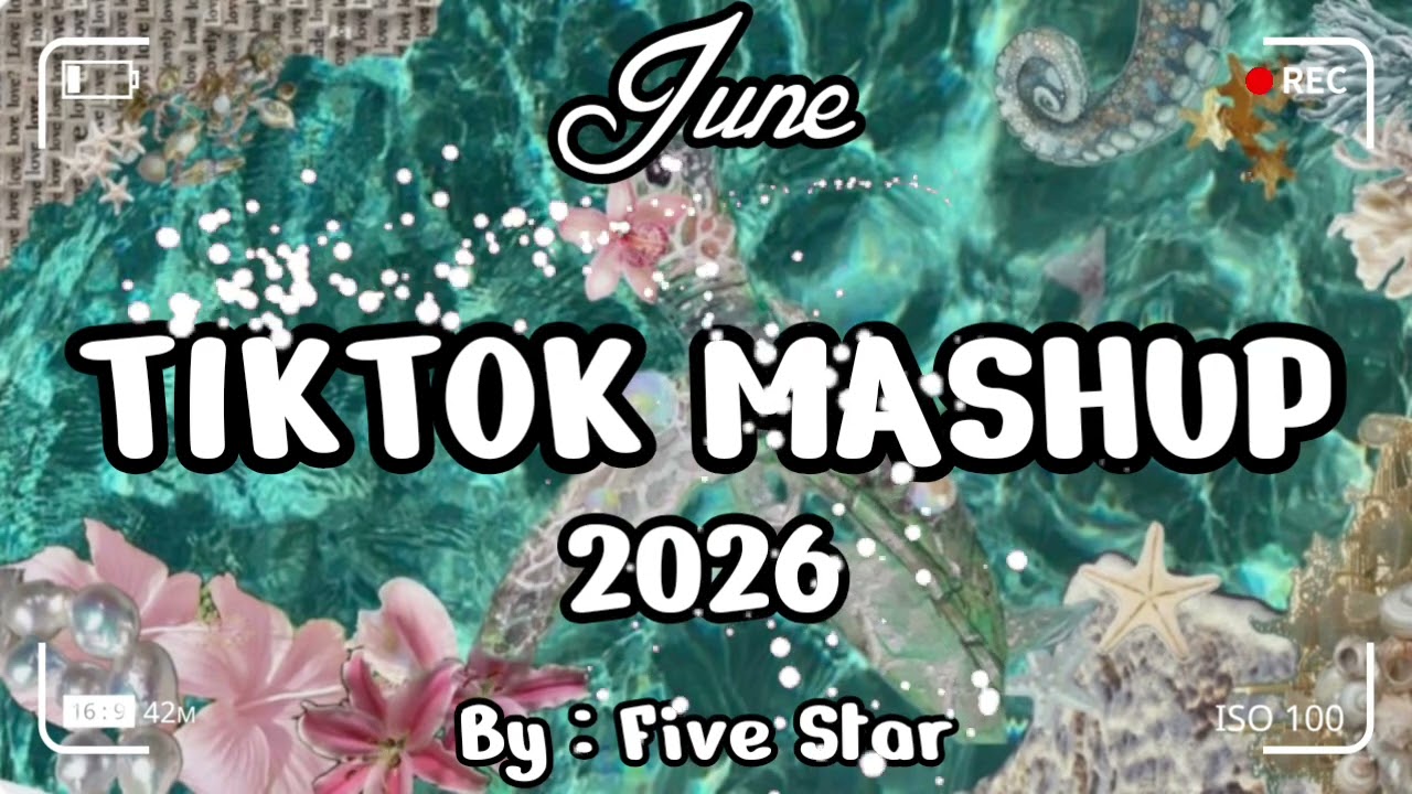 TikTok Mashup June 🌊🌺2026🌊🌺 (Not Clean)