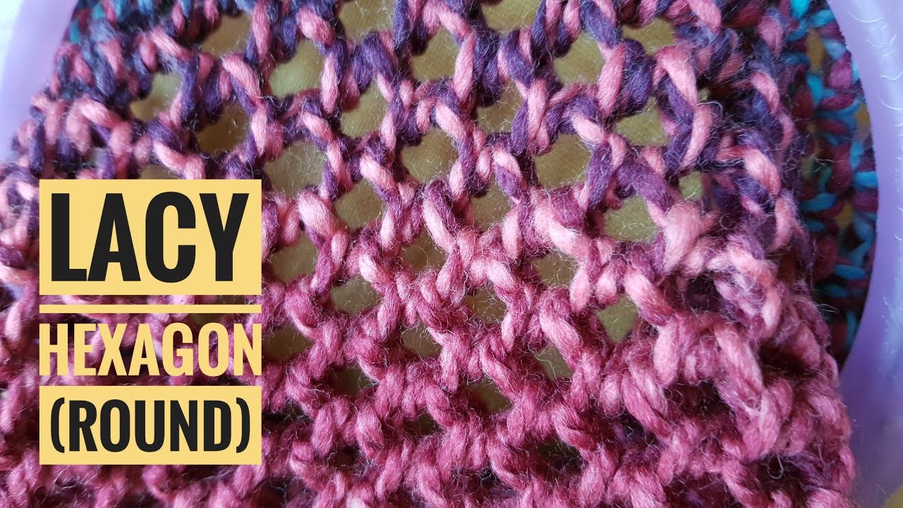 How to Loom Knit the Lacy Hexagon Stitch (in the round) [DIY Tutorial]
