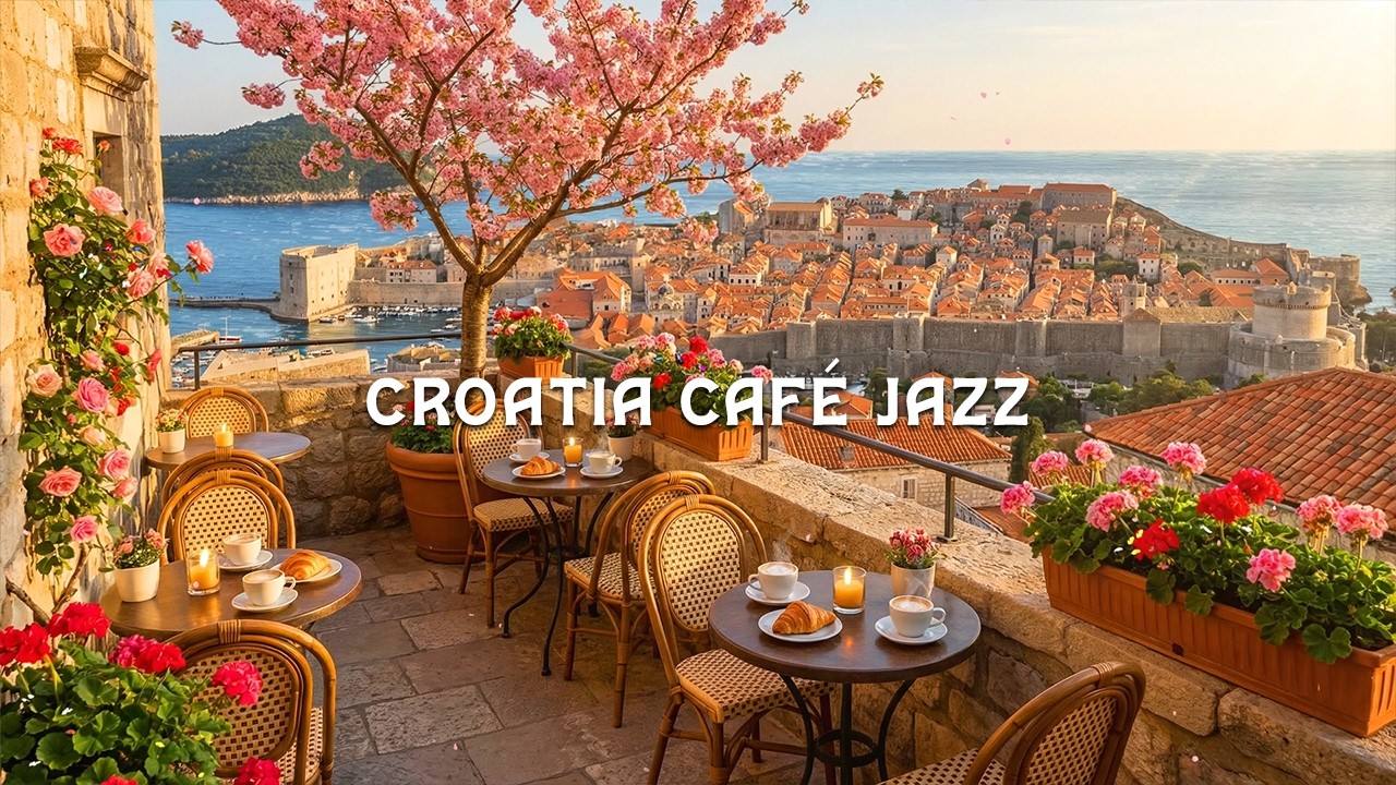 Croatia Spring Café Jazz 🇭🇷 Dubrovnik Old Town Morning Coffee | Smooth Piano Jazz for Study & Focus