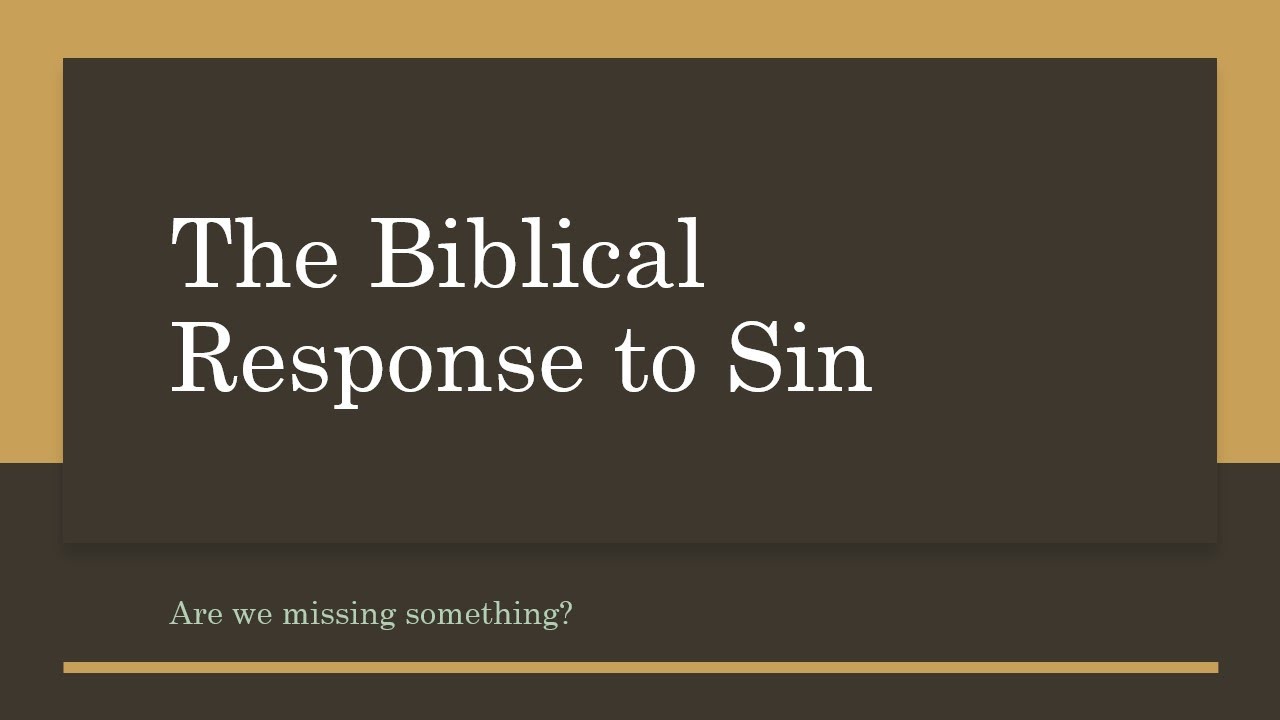 Biblical Response to Sin - Removal of That Which Leads to Sin
