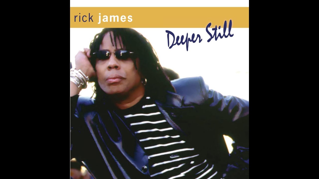Rick James - Deeper Still (2007) Full Album