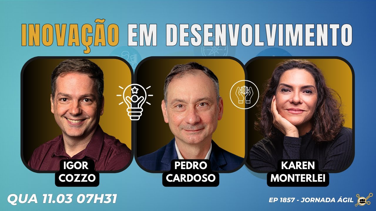 #JornadaÁgil EP1857 Inovação em Desenvolvimento QUA 11.03.26 07h31
