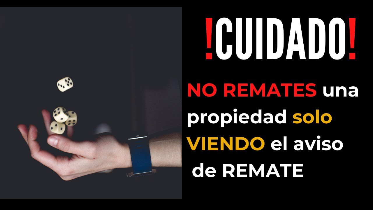 ¡CUIDADO! - NO REMATES una propiedad SÓLO VIENDO el aviso de remate.