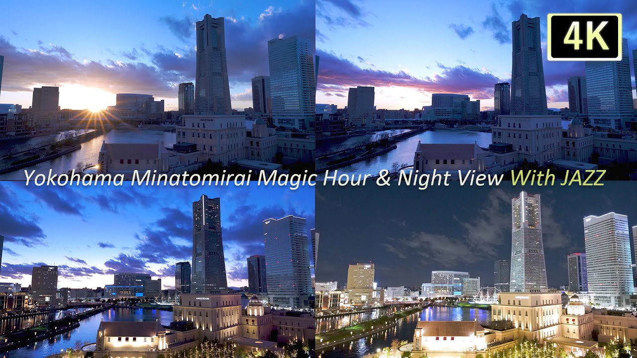 ■みなとみらい夜景×JAZZ■4K映像 2hr Yokohama  Magic Hour & Night View by α7RⅣ 横浜マジックアワー