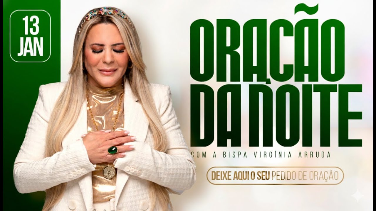 ORAÇÃO DA NOITE | 13 JAN 2026 | Bispa Virginia Arruda