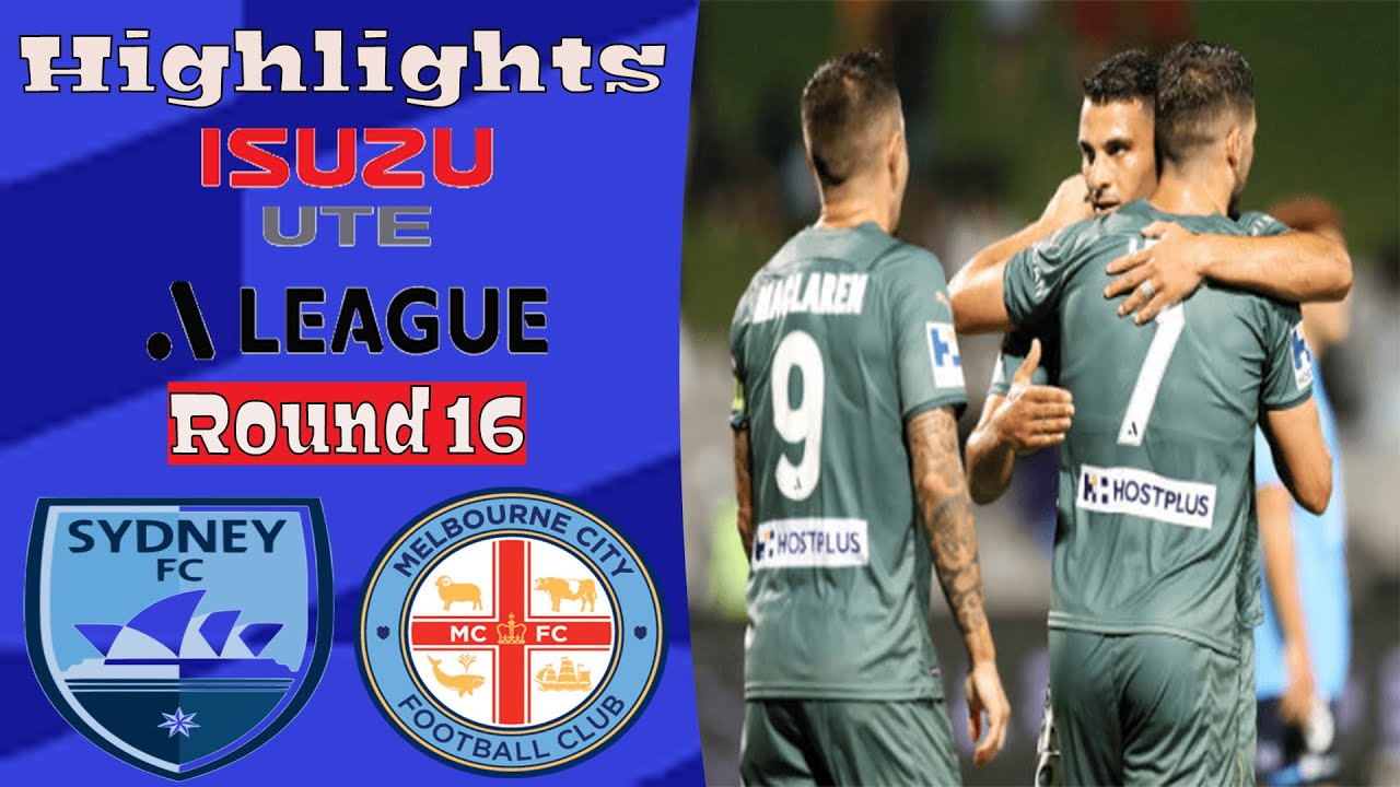 Sydney FC vs Melbourne City Highlights All Goals A-League 26.02.2022