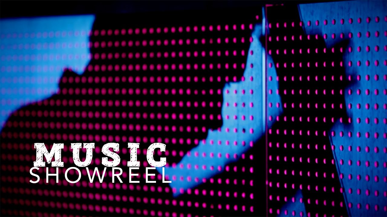 MUSIC SHOWREEL