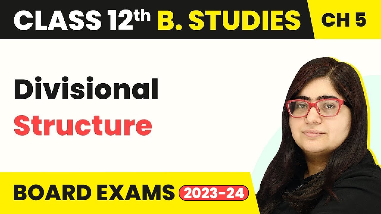 Divisional Structure - Organising | Class 12 Business Studies Chapter 5