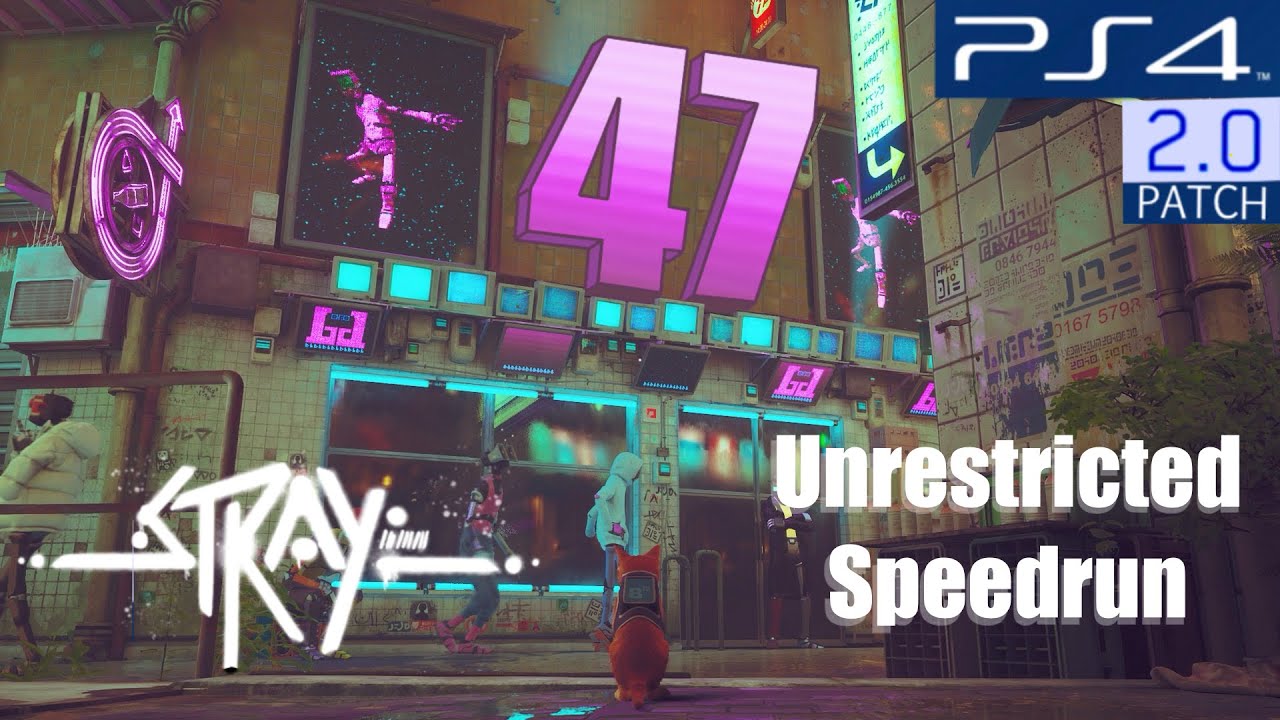 Stray Any% PS4 Speedrun PB (Patch 2.0) ! Joining the 47 Club! (SUB 48)