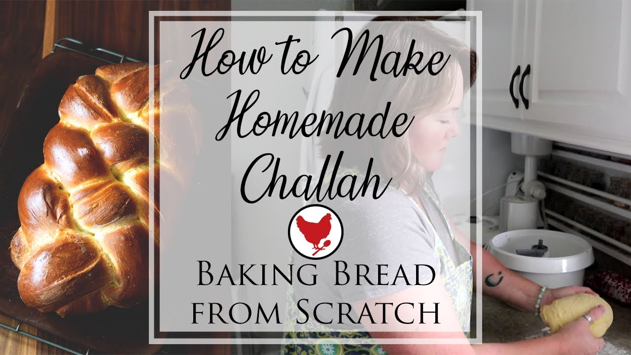 HOW TO MAKE HOMEMADE CHALLAH | Homestead Kitchen