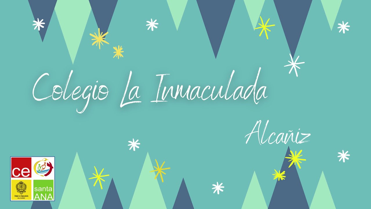 VILLANCICO FELICITACION DE NAVIDAD 2020 COLEGIO LA INMACULADA ALCAÑIZ