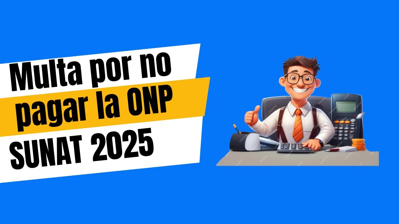 Multa por no pagar la ONP - SUNAT 2025
