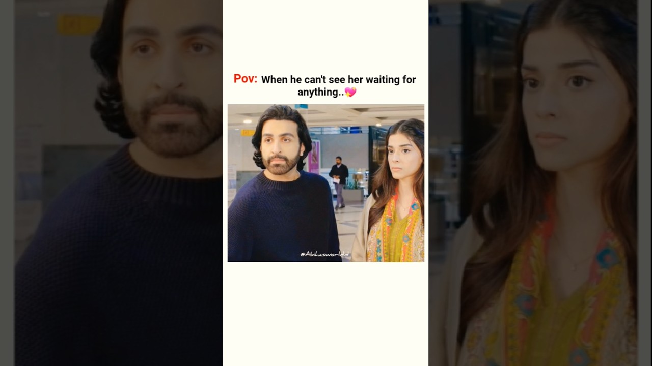 He can't see you waiting for anything💖 #ismeyaraan #zainabshabbir #azfarrehman #love #caring #shorts