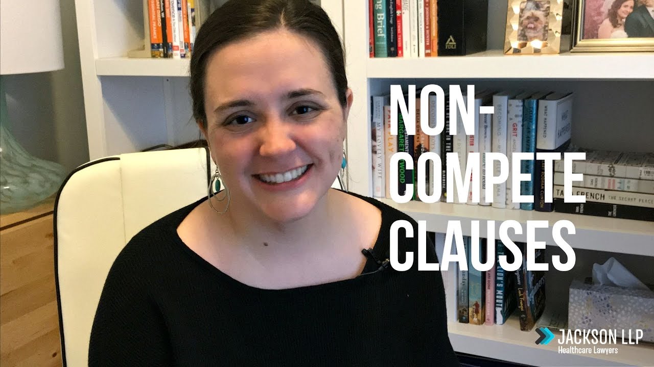 Non-Competition Agreements in Healthcare | Jackson LLP Healthcare Attorneys