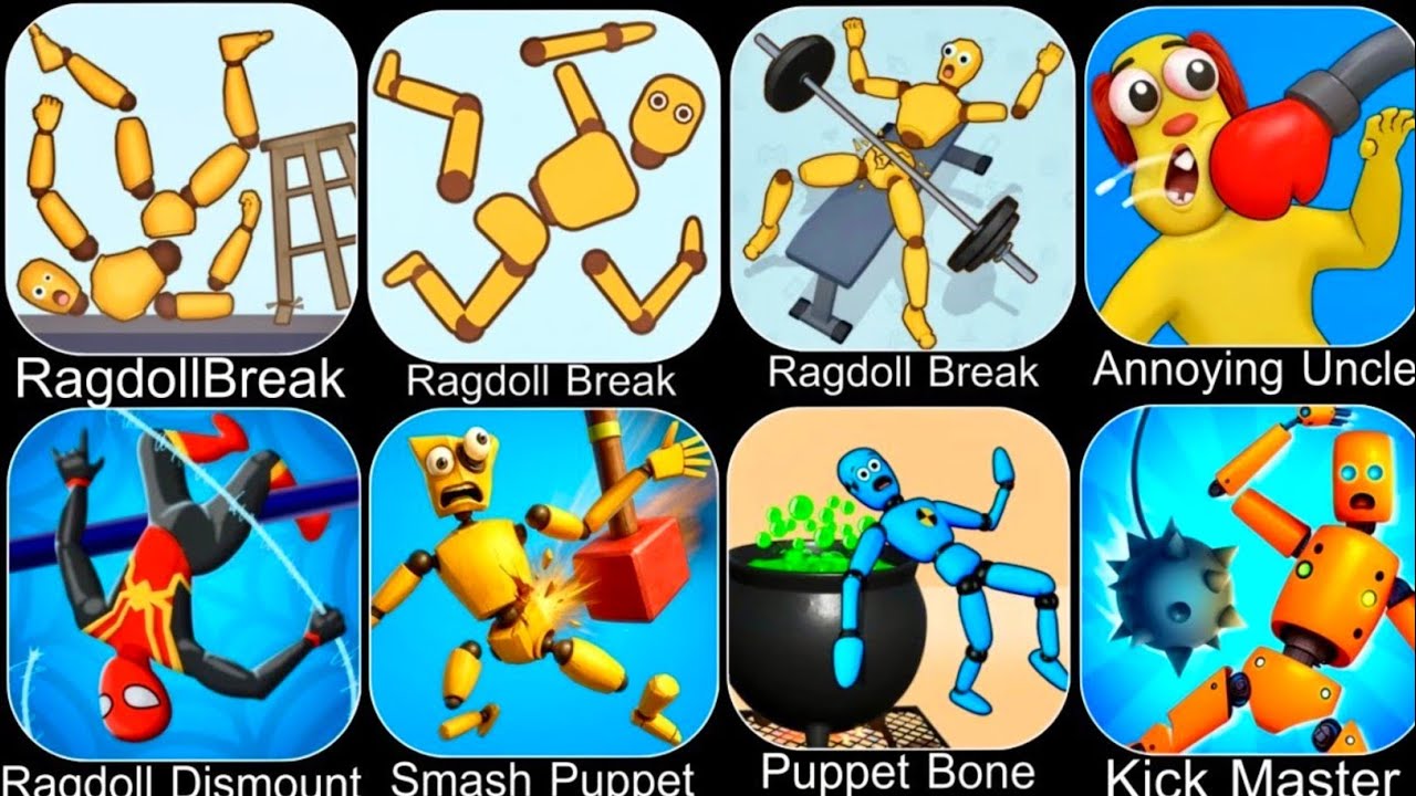 Ragdoll Dummy,Ragdoll Break,Kick the Buddy,Annoying Uncle Punch,Kick Loser,Smash Puppet,Ragdoll Game