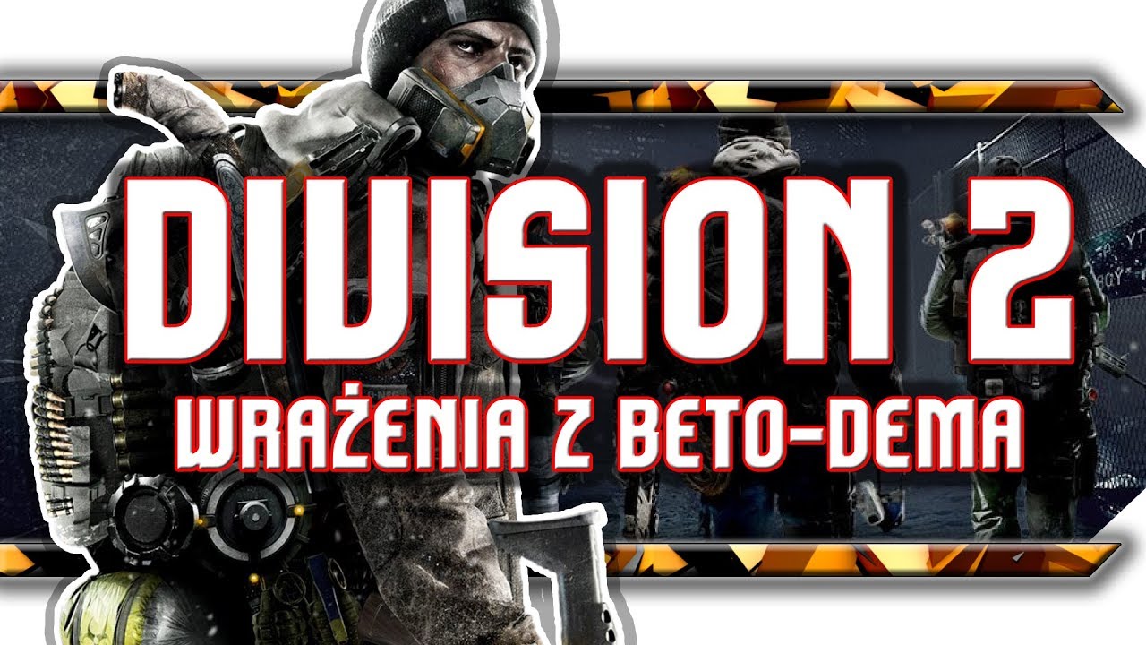 🔥 The Division 2 / Wrażenia z bety albo dema (jak kto woli)