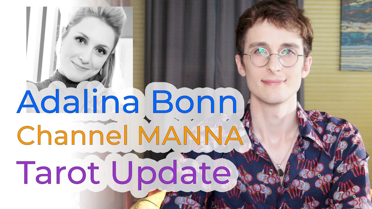 👁️Adalina Bonn Channel MANNA Tarot Update 💖 aka Rebecca Wells August 2020