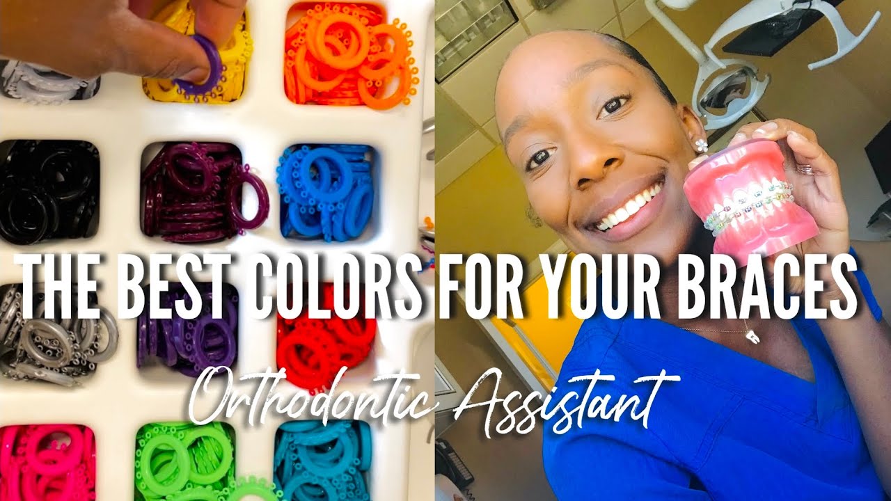THE BEST COLORS FOR YOUR BRACES | Orthodontic Assistant Recommendations