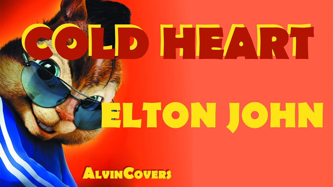 Elton John, Dua Lipa - COLD HEART  - Alvin and the Chipmunks