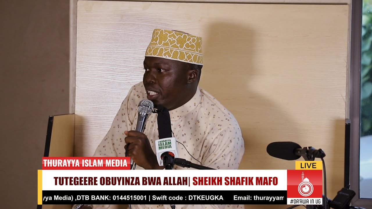 TUTEGEERE OBUYINZA BWA ALLAH  - SHEIKH SHAFIK MAFO