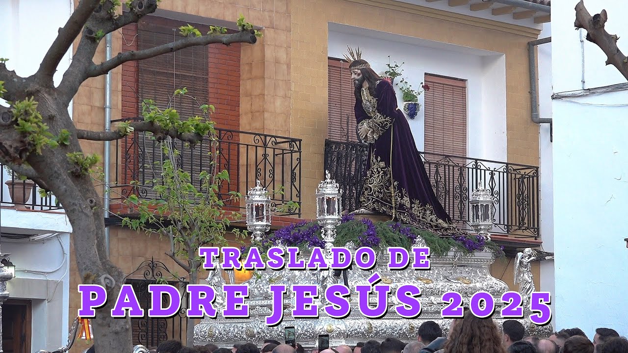TRASLADO DE PADRE JESUS 2025