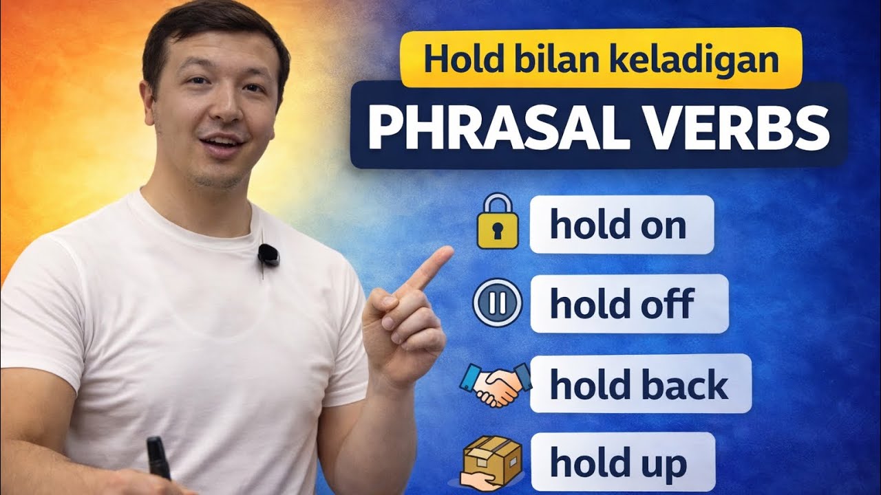 Hold fe’li bilan yasaladigan phrasal verblar