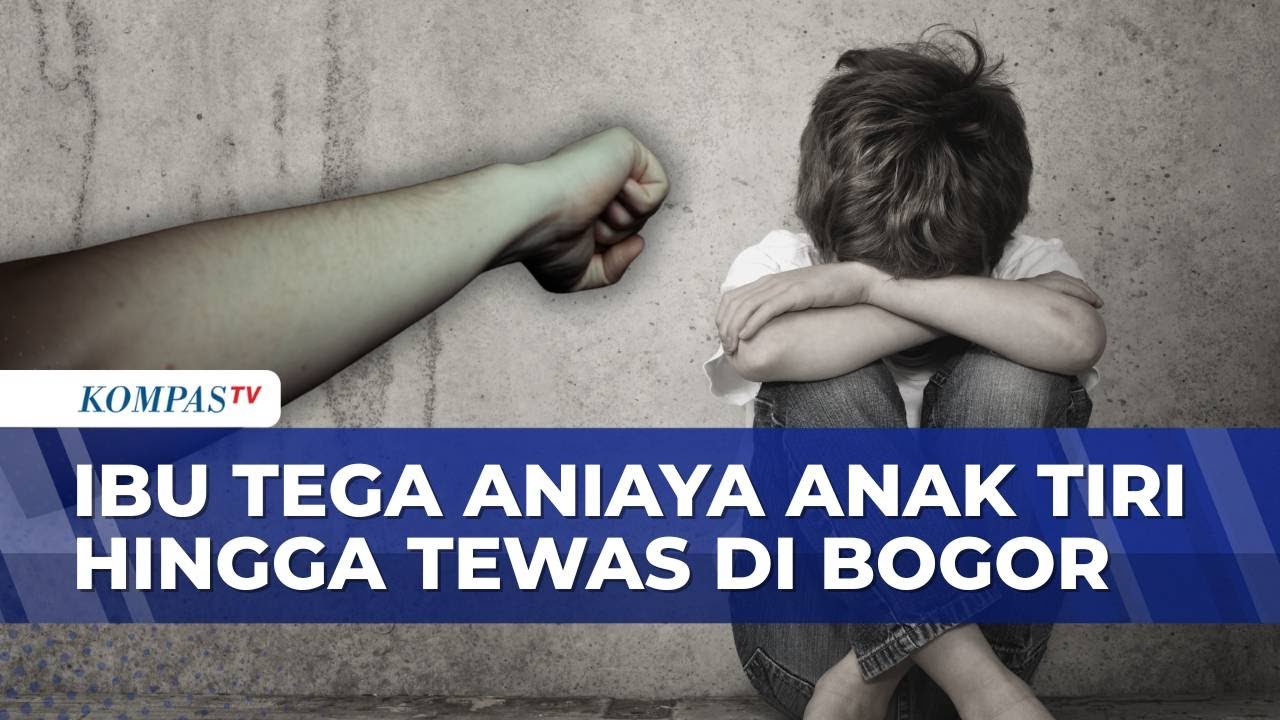 Tragis! Anak 6 Tahun Tewas Usai Dianiaya 3 Hari oleh Ibu Tiri di Bogor | BERUT
