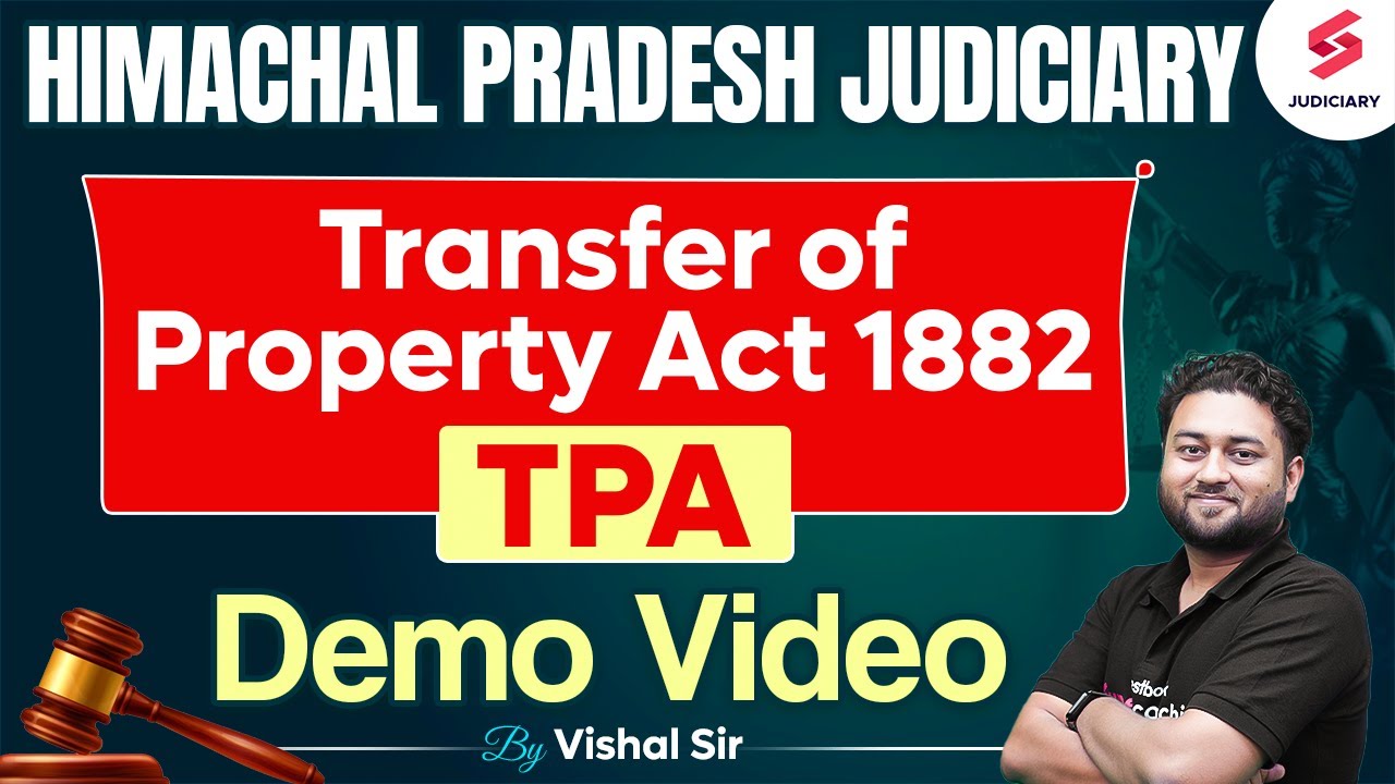 Transfer of Property Act, 1882 for Himachal Pradesh Judiciary Exam | TPA for HPCJ 2025 | Vishal Sir