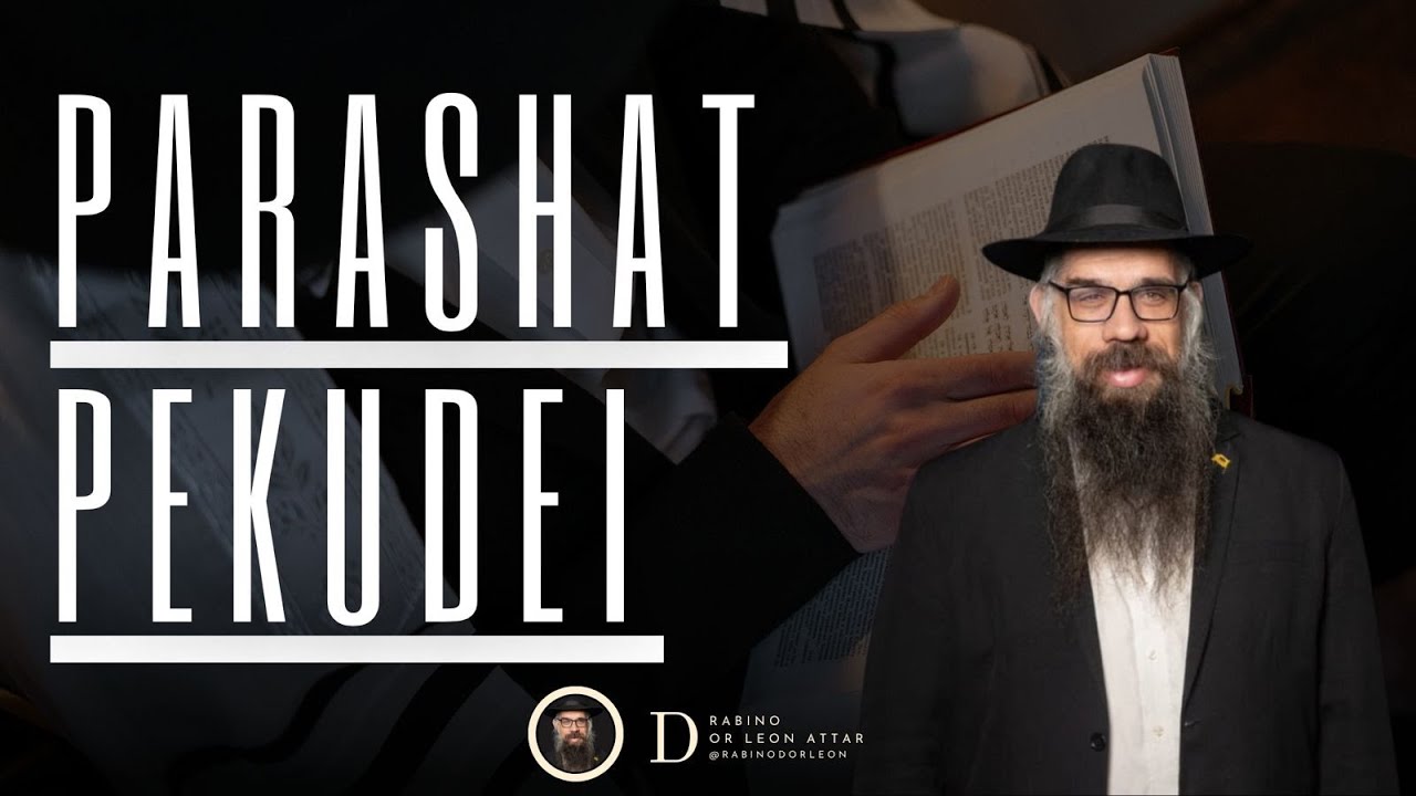 Porção semanal Pikudei com R. Dor Leon Attar
